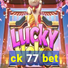 ck 77 bet